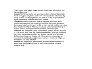 Exposed to different environmental conditions.