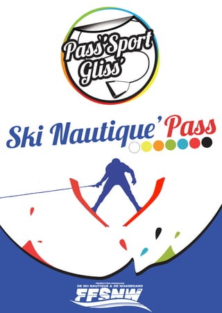 Ski Nautique’Pass
 