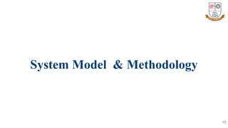 System Model & Methodology
13
 