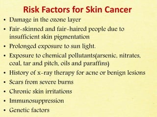 Skin Cancer Risks Skin cancers | PPTX