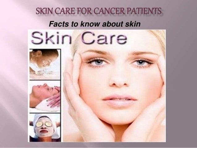 Skin Care For Cancer Patients
