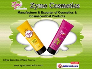 Manufacturer & Exporter of Cosmetics &
       Cosmeceutical Products
 