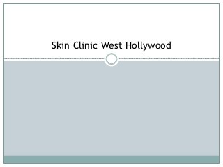 Skin Clinic West Hollywood
 