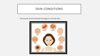 Skin Status Introduction sKIN CONDITIONs.pptx