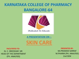 1
KARNATAKA COLLEGE OF PHARMACY
BANGALORE-64
FACILITATED TO-
Dr. C. SREEDHAR SIR
HEAD OF THE DEPARTMENT
(PH. ANALYSIS)
PRESENTED BY-
Mr.PRAMOD SARRAF
M.PHARM (PH. ANALYSIS)
2nd SEM
9/2/2021
 