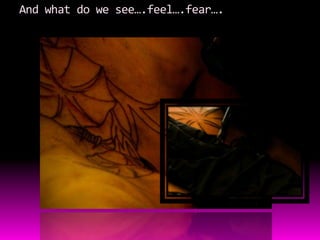 And what do we see….feel….fear….