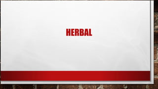 HERBAL
 
