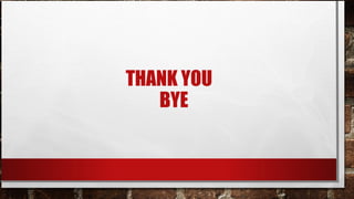 THANK YOU
   BYE
 