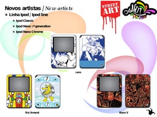 Novos artistas /  New artists Rui Amaral 3em1 Base V Linha Ipod / Ipod line Ipod Classic Ipod Nano 3ª generation Ipod Nano Chrome 
