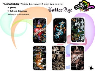 Linha Celular /  Mobile Line (more 2 to be determined)   Iphone Outros a determinar Others to be determined 