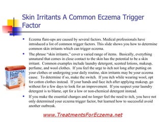 Skin Irritants A Common Eczema Trigger Factor ,[object Object],[object Object],[object Object]