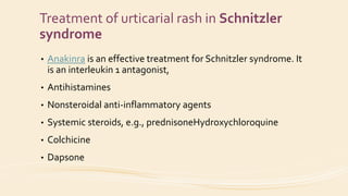 Anakinra Rash Skin manifestation of systemic disease | PPTX