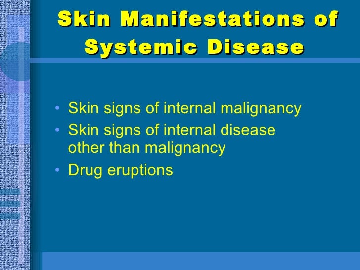 Skin Manifestations Of Systemic Diseases