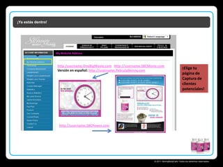¡Ya estás dentro!

My Website Address

http:/username.OneBigMovie.com http://username.SBCMovie.com
Versión en español: http://username.PeliculaSkinny.com

¡Elige tu
página de
Captura de
clientes
potenciales!

http://username.SBCPower.com

Skinny Body Care 
© 2011 SkinnyBodyCare Todos los derechos reservados.

 