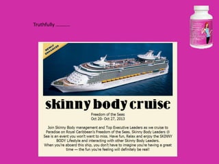 Truthfully ………..




               Thank You!
 