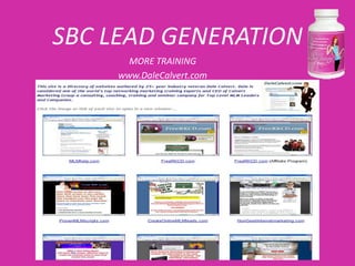 SBC LEAD GENERATION
      MORE TRAINING
    www.DaleCalvert.com
 