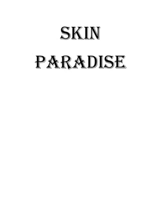 Skin
paradise
 