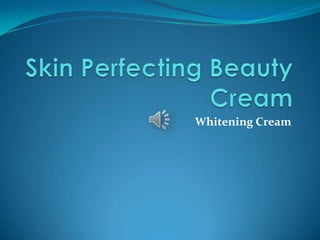 Whitening Cream
 