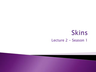 Lecture 2 - Season 1
 