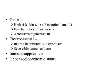 High Risk Skin Types Skin tumours | PPTX