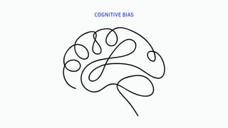 5_ Remember about cognitive biases
 