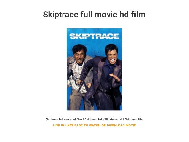 Skiptrace full movie hd film