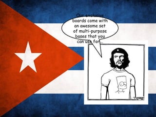 Our exclusive
boards come with
 an awesome set
of multi-purpose
 bases that you
  can use for...
 