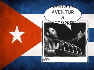 HASTA LA
AVENTUR
   A
SIEMPRE!
 