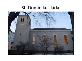 St. Dominikus kirke
 