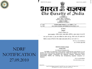 NDRF
NOTIFICATION
27.09.2010
2
1
 