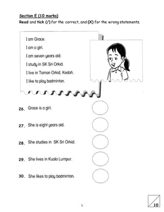 5
Section E (10 marks)
Read and tick (/) for the correct, and (X) for the wrong statements.
10
26.
27.
28.
29.
30.
 