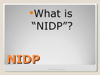 NIDP ,[object Object],[object Object],[object Object]