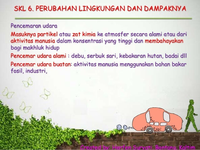 Skl 6 Perubahan Lingkungan Dan Dampaknya