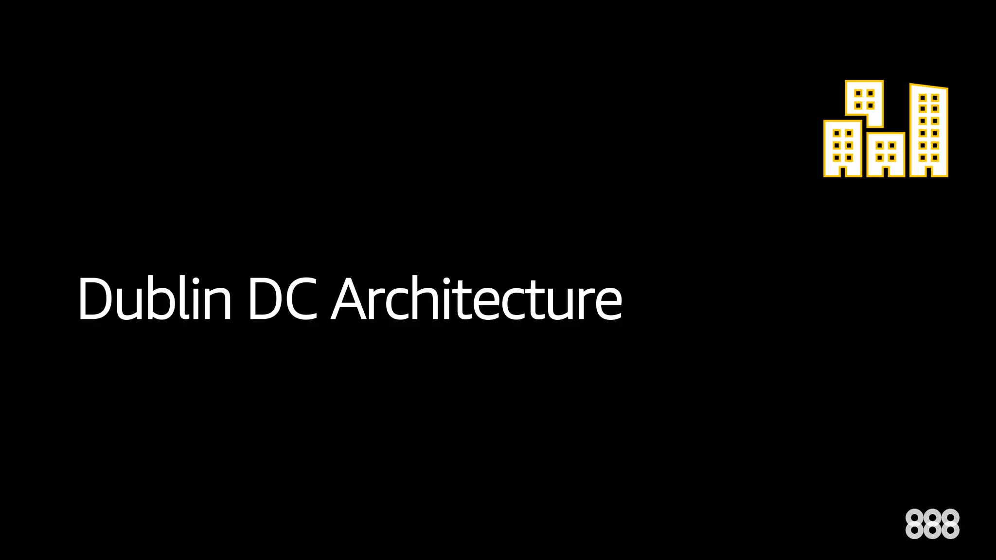 Dublin DC Architecture
 
