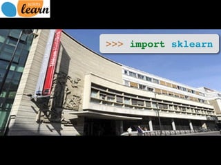>>> import sklearn
 
