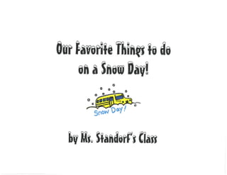 Our Favorite Things to do on a Snow Day! - Ms Standorf's Class
