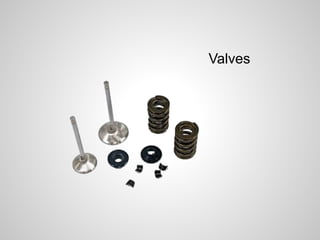 Valves 
 