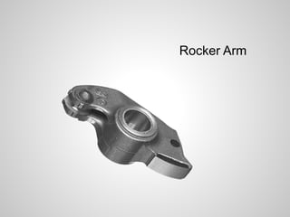 Rocker Arm 
 
