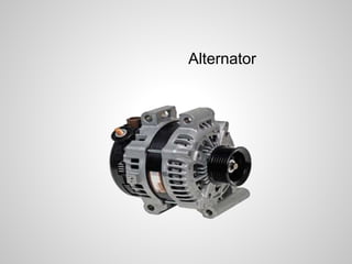 Alternator 
 