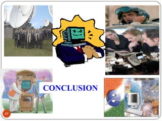 47
CONCLUSION
 