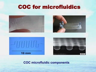 COC for microfluidics

COC microfluidic components

 