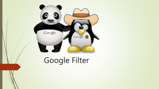 Google Filter
 