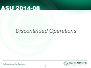 - 3 -
Discontinued Operations
ASU 2014-08
 