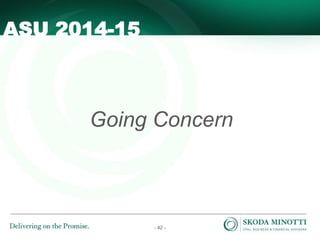 - 42 -
Going Concern
ASU 2014-15
 