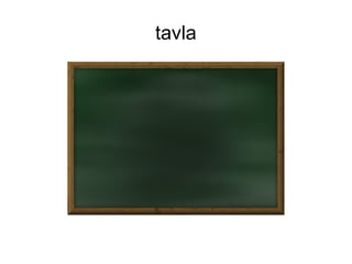 tavla
 