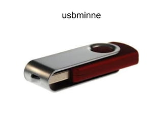 usbminne
 