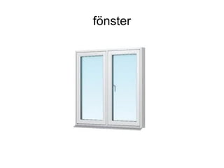 fönster
 