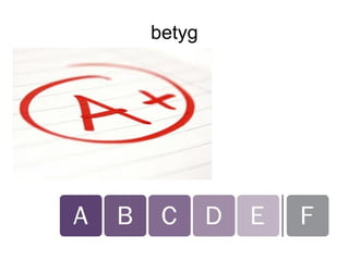 betyg
 