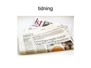tidning
 