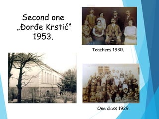 Teachers 1930.
One class 1929.
 